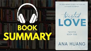Twisted Love by Ana Huang | Book Summary | Gripping Romance & Unforgettable Twists