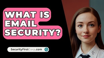 What Is Email Security? - SecurityFirstCorp.com