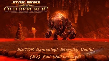 SWTOR Gameplay! Eternity Vault! (EV) Full Walkthrough!
