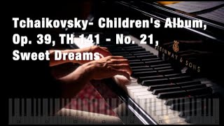 Sweet Dreams - Tchaikovsky- Children's Album, Op. 39, TH 141 - No. 21