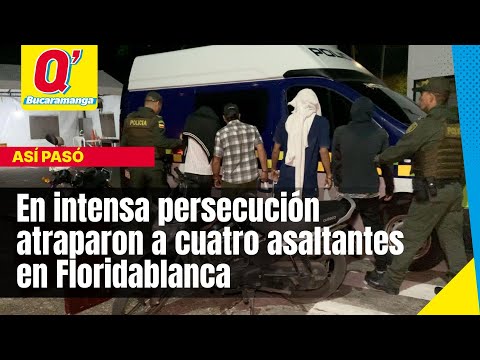 En intensa persecución atraparon a cuatro asaltantes en Floridablanca