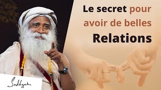 Le secret pour avoir de belles relation