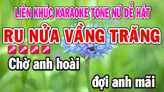 Karaoke Liên Khúc Ru Nửa Vầng Trăng Tone Nữ Beat Dễ Hát Nhạc Sống Thỏ Ngọc