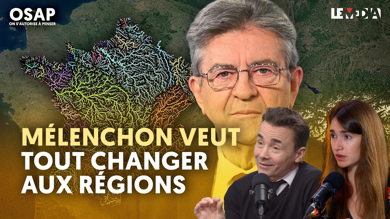POURQUOI MÉLENCHON VEUT REDESSINER LES RÉGIONS | CLAIRE LEJEUNE, JULIEN THÉRY