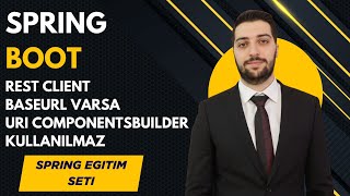 195-Spring Boot | Rest Client BaseUrl Varsa UriComponentBuilder KULLANILMAZ | Türkçe Spring Boot