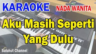 TAK INGIN SENDIRI ll KARAOKE PANCE ll AKU MASIH SEPERTI YANG DULU ll NADA WANITA BES=DO