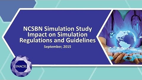 NCSBN Simulation Study Impact on Simulation Regulations and Guidelines