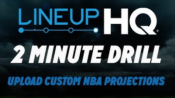 LineupHQ Tutorial - Upload Custom NBA Projections