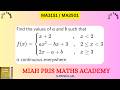 Find the values of a and b such that f(x) is continous everywhere
