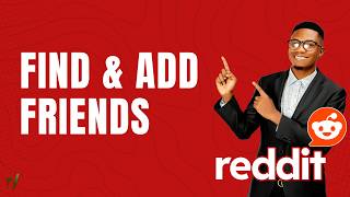 How to Find and Add Friends on Reddit | Step-by-Step Guide 2026