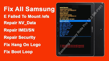 Fix Samsung E failed to mount /efs (invalid argument) - Repair IMEI/SN - Fix Hang On Logo - SM-P901