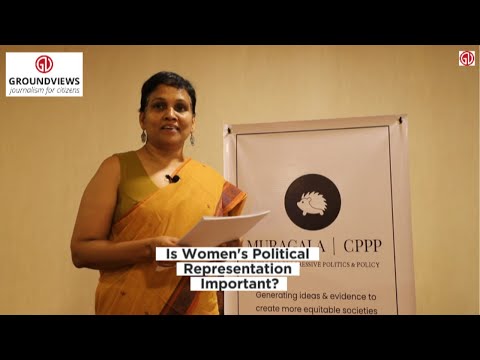 Is Women's Political Representation Important? | Kanaka Abeygunawardena