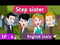 Step sister part 4  english story  learn english  animated stories  sunshine english stories