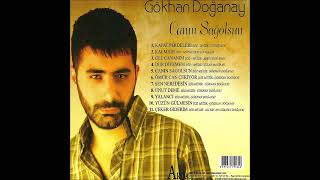 Gökhan Doğanay Benimle Hiç Mutlu Olamadıysan