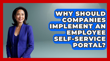 Why Should Companies Implement an Employee Self-Service Portal? | Legal And HR SaaS Stack News