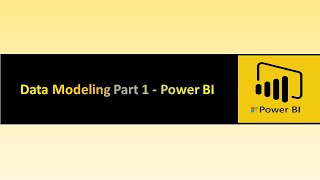 Data Modeling Part 1 - Power BI