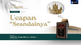 Ucapan "Seandainya" | Ust. Dr. Irwan Fitri., Lc., M.Sos.