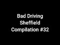 Bad Driving Sheffield Compilation #32. December 19. Clean version.