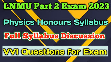 Lnmu Part 2 Physics Honours Syllabus Explained |Lnmu Physics Syllabus 2023