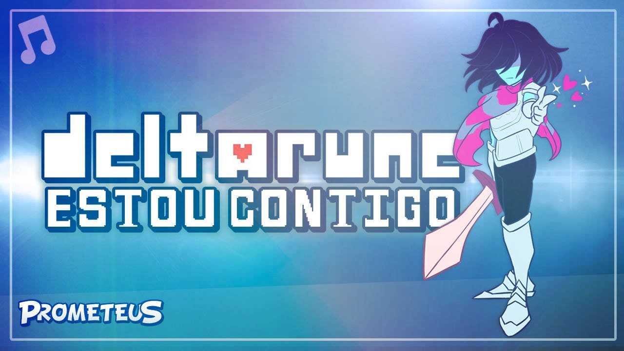 Estou contigo deltarune don t forget portugu s estendida youtube