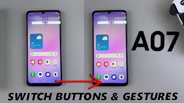 Samsung Galaxy A07: How To Switch Between Navigation Gestures & Buttons