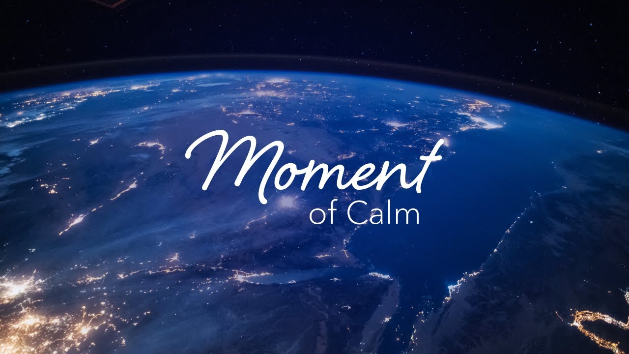 Moment of Calm | Everything is Happening Right Now