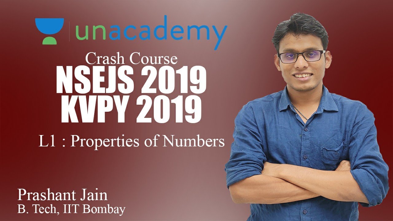 L1 : Properties of Numbers | KVPY & NSEJS 2019 Crash Course | Prashant Jain
