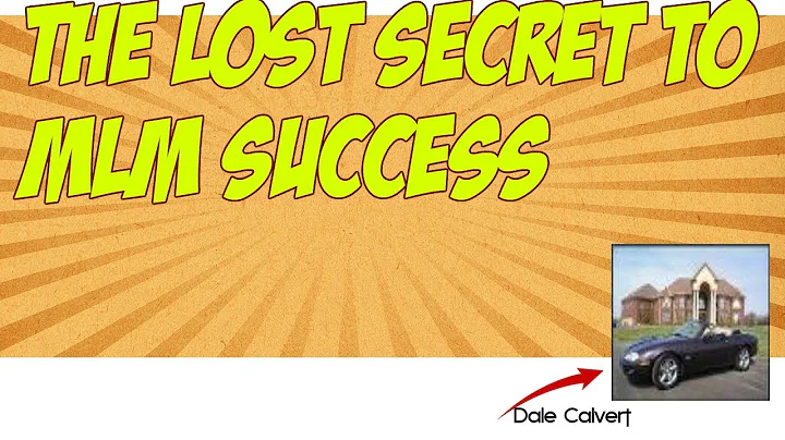 The LOST Secret of Network Marketing Success