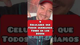 9 celulares que todos queríamos tener en los 2000s