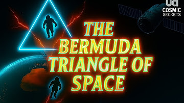 The Bermuda Triangle of Space Vanishing Astronaut Signals | UD Cosmic Secrets 