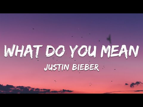 Justin Bieber - What Do You Mean (Lyrics)