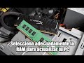 Actualizar un PC con memorias RAM 100 % correctas y adecuadas