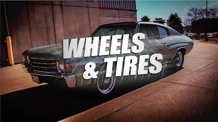 Project Chevelle Episode 3: Wheels & Tires