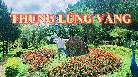 Thung Lũng Vàng Đà Lạt giá vé