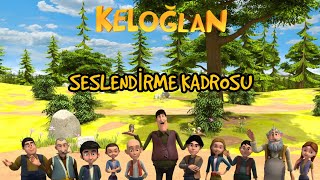 Keloğlan Seslendirme Kadrosu - Tüm Seslendirmeler Detaylı Açiklamayi Oku