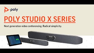 Poly Studio X Radically Simple Video Conferencing - VISITELECOM