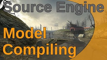 Source Engine | Model Compiling
