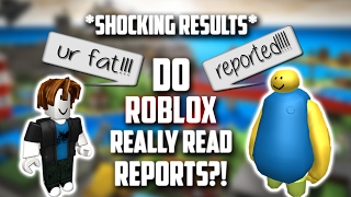 Do Roblox Really Read Reports Experiment Youtube - why doesn't roblox mods look at reports anymore