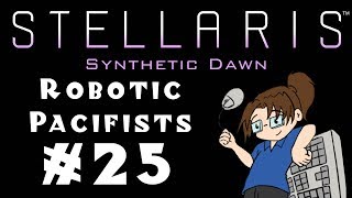 Let's Play Stellaris: Synthetic Dawn - Robotic