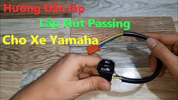 Hướng Dẫn Lắp Nút Passing Cho Xe Yamaha, Passing Được Khi Không Mở Đèn / Nam Vlog