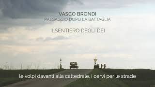 Vasco Brondi - IL SENTIERO DEGLI DEI | Paesaggio dopo la battaglia