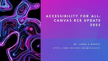 Canvas LMS: Accessibility ~ Canvas RCE UPDATE 2025 (2:31)