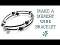Memory wire bracelet - beginner&#39;s jewelry-making project