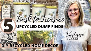 5 UPCYCLED DUMP FINDS /  TRASH TO TREASURE HOME DECOR