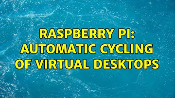 Raspberry Pi: Automatic Cycling Of Virtual Desktops