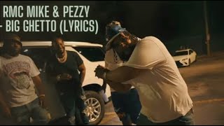 RMC Mike & Pezzy - Big Ghetto (Lyrics)