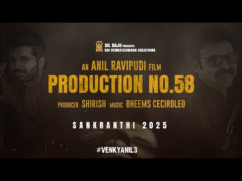 #VenkyAnil3 Announcement | #SVC58 | Victory Venkatesh | Anil Ravipudi | Dil Raju | Sankranthi 2025