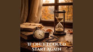 If Only I Could Start Again Net Worth