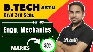 Engg. Mechanics| Lecture-03 | AKTU Exam | Revision class for B.Tech@gtechpoly
