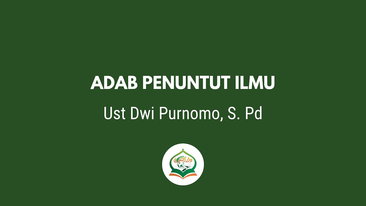 🎥 Kajian Kitab Adab Penuntut ilmu - Ust Dwi Purnomo, S.Pd